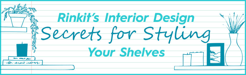 Rinkits interior design secrets for styling your shelves