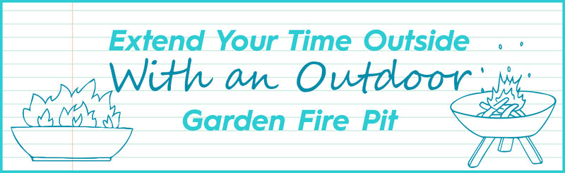 Extend your time outside with an outdoor garden fire pit