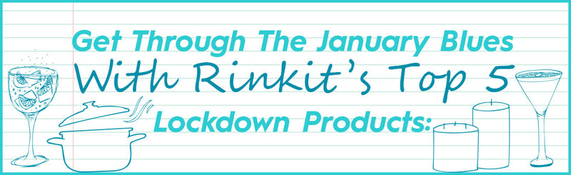 Get through the January Blues with Rinkit’s top 5 lockdown products