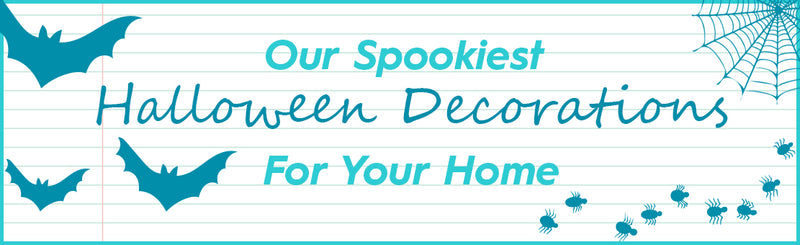 Our Spookiest Halloween Decorations for your Home