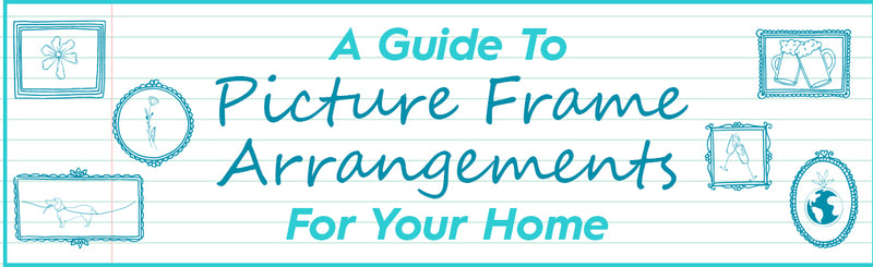 A Guide to Picture Frame Arrangements for your home