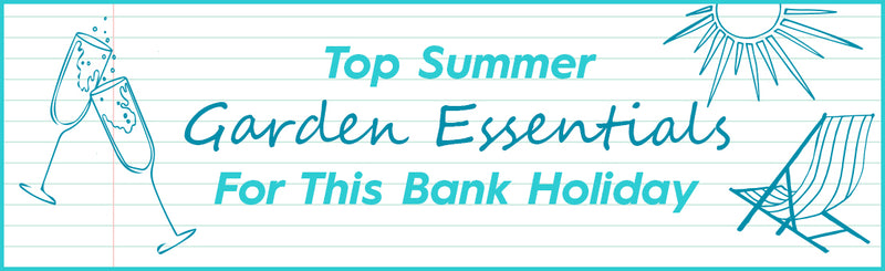 Top Summer Garden Essentials