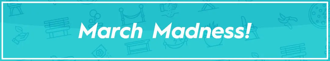 March Madness!